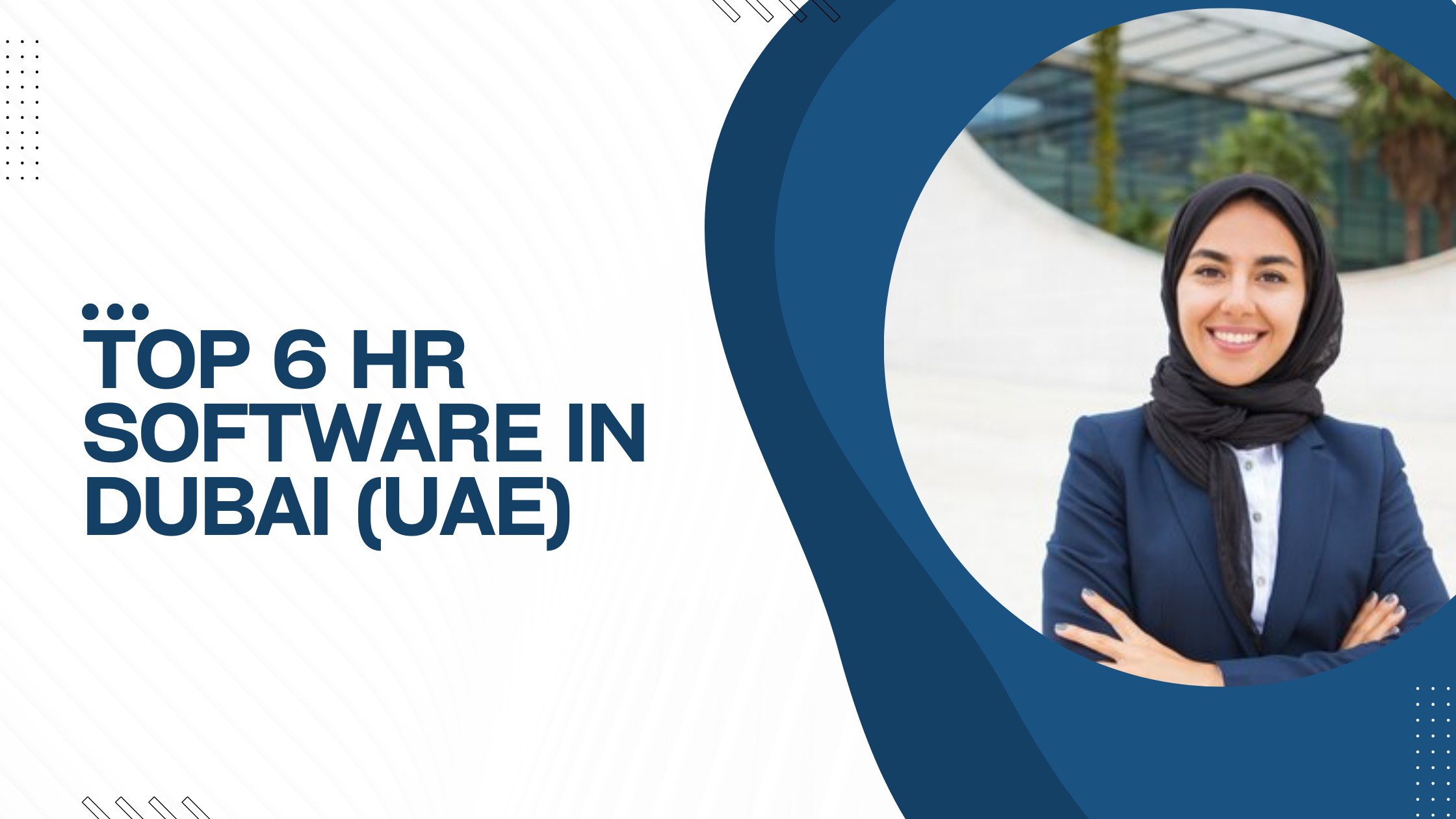 Top 6 HR Software In Dubai (UAE)