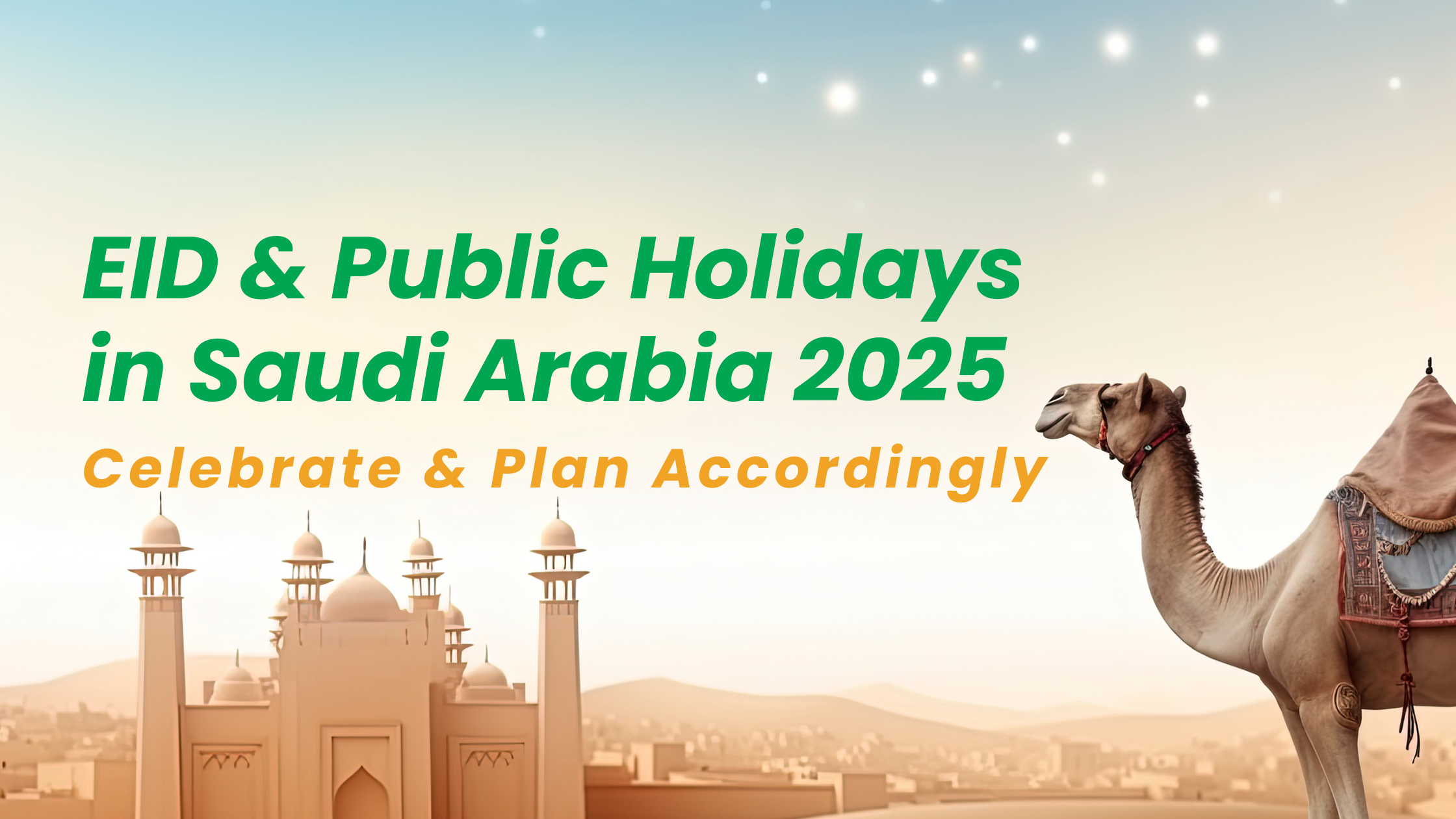 Public and EID Holidays in Saudi Arabia 2025